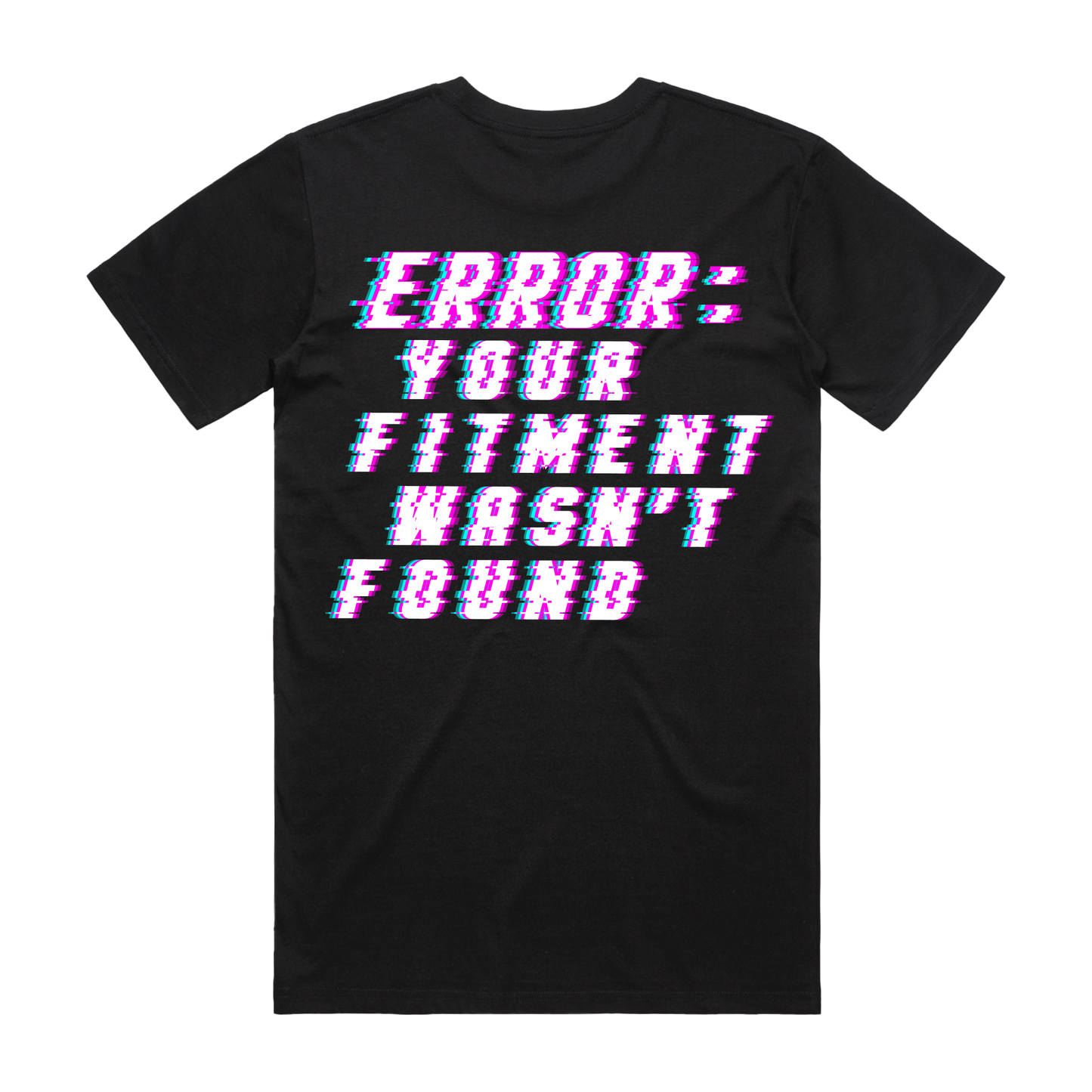 "FITMENT WASN'T FOUND" Black Tee
