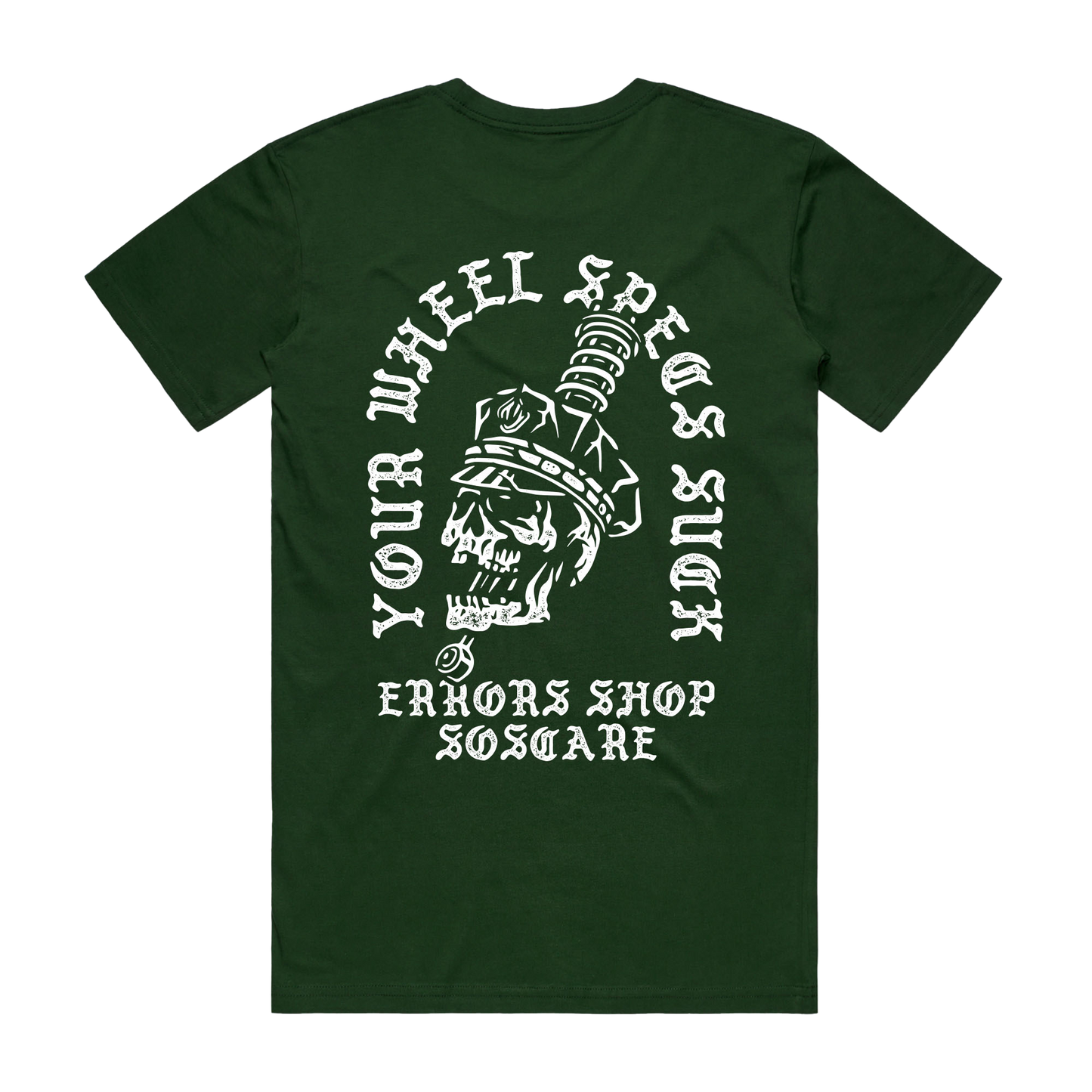 "YOUR WHEELSPECS SUCK" Dark Green Tee