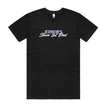 "STANCE ISN'T DEAD" Black Tee